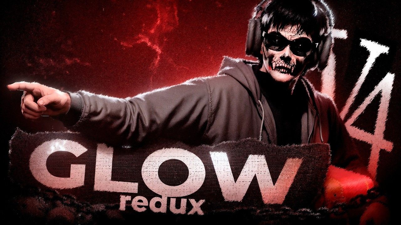 GLOW REDUX