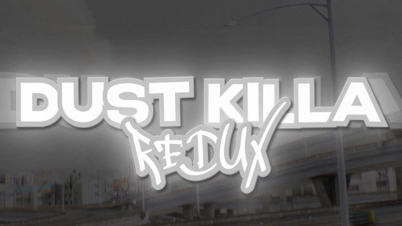 dust killa redux